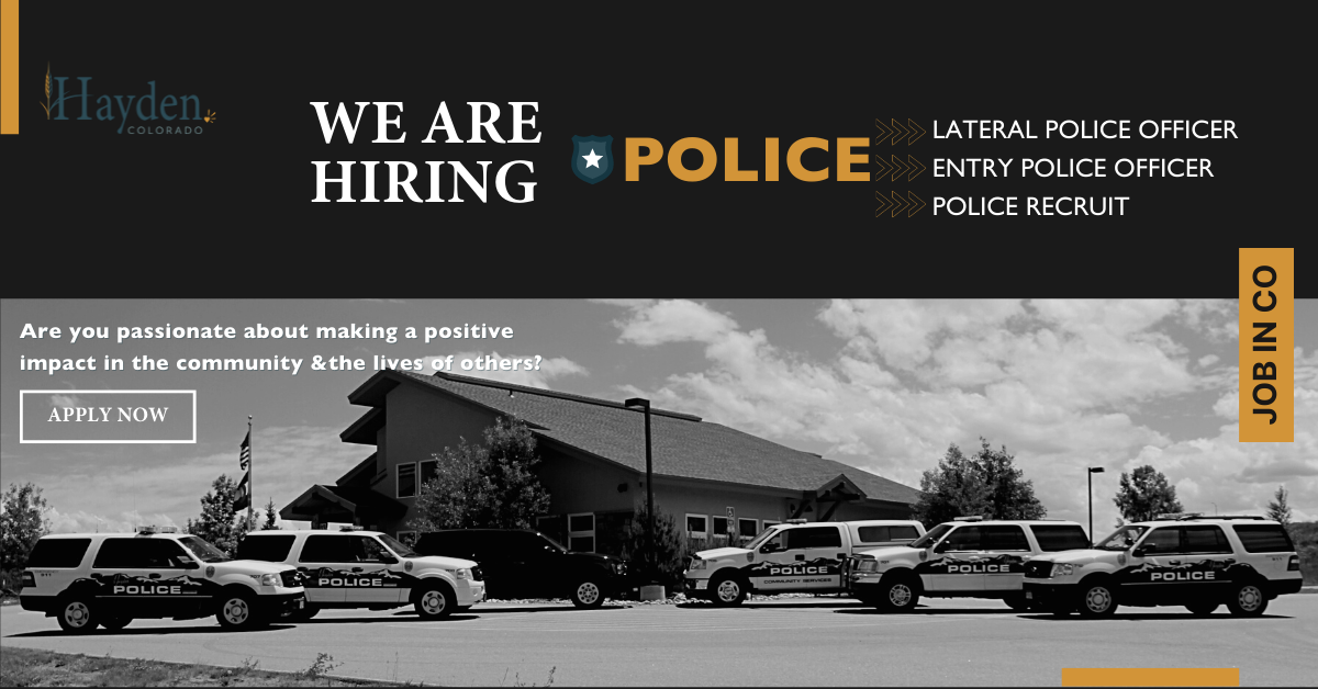 The Hayden, Colorado police department is hiring.