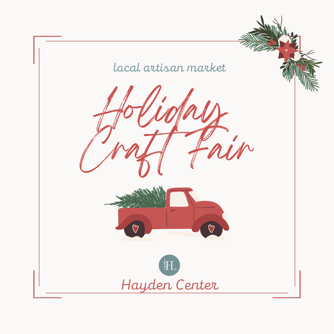 Hayden Center Holiday Craft Fair